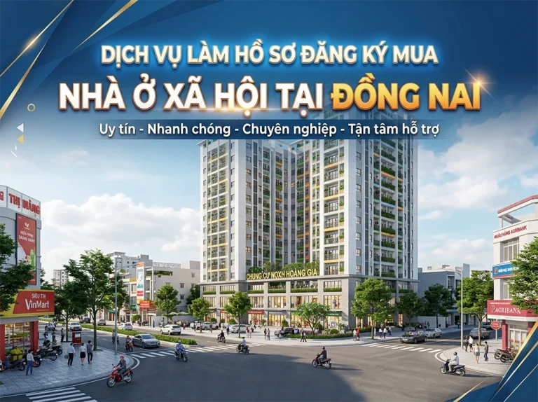 Dịch vụ làm hồ sơ đăng ký mua Nhà ở xã hội tại Đồng Nai